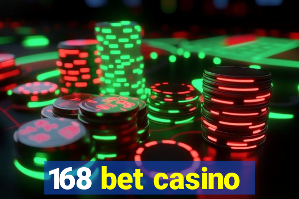 168 bet casino